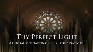Thy Perfect Light - Christmas Concert 2021