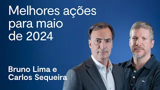 Melhores ações para Maio de 2024: veja onde investir