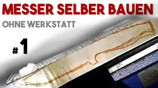 Einfach Messer selber machen - Anleitung Teil 1: Der Klingenschliff