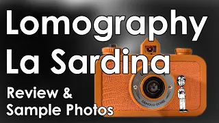 Lomography La Sardina 35mm Film Lo-fi Toy Camera Review and Sample Photos