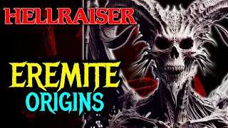 Eremite Origin - Upper-Level Hellraiser Monster That's Not A Cenobite & Answer Only To Leviathan