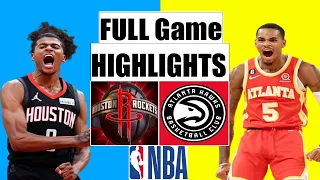 Houston Rockets vs Atlanta Hawks FULL GAME  HIGHLIGHTS | 2022 NBA Regular Season