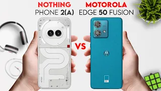 Nothing Phone 2a vs Motorola Edge 50 Fusion | 9 Pro Tech | #motorola #nothingphone2 #9protech