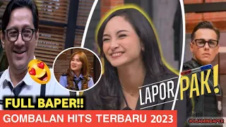 FULL BAPER‼️ KOMPILASI TERBARU GOMBALAN HITS LAPOR PAK 2023 - BUAT STATUS WA KODEIN DOI😁😁