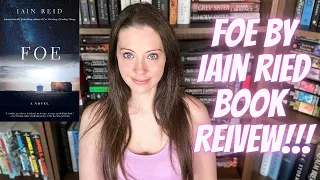 FOE by IAIN REID BOOK REVIEW [With & w/o spoilers]!!!
