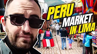 Peru Markets in Lima 🇵🇪