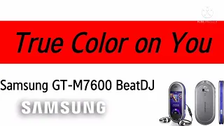 Samsung GT-M7600 BeatDJ —True Color on You