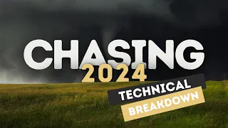 Technical Breakdown: 2024 Tornado and Storm Chasing Forecast