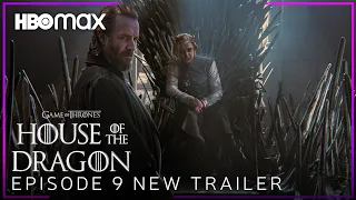 House of the Dragon | EPISODE 9 NEW PREVIEW TRAILER | HBO Max