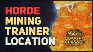 Horde Mining Trainer Location WoW TBC Classic