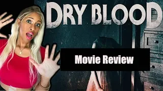 "DRY BLOOD" - Horror Movie Review