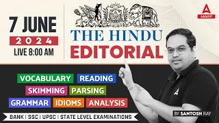 Hindu Editorial Analysis | 7 June 2024 | Vocab, Grammar, Reading, Skimming | Santosh Ray