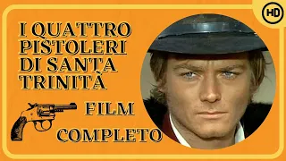 I quattro pistoleri di Santa Trinità | Western | HD | Film Completo in Italiano