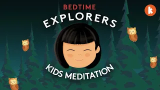Owl (Kids Meditation) | Bedtime Explorers Podcast