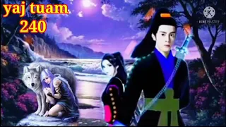 yaj tuam the hmong shaman warrior (part 240)7/12/2021