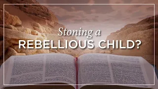 The Bible’s strange teaching to stone a Rebellious Child - Strange Laws of the Bible