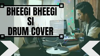 | Bheegi Bheegi Si | Drum Cover | Shreyas Music |