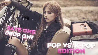 [K-Pop Game] Save One, Drop One | K-Pop game [for multistans | K-Pop vs. Pop edition 🔊 | 4k]