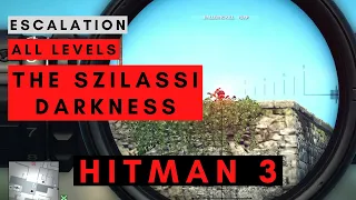 HITMAN 3 - The Szilassi Darkness - Escalation - Level 1 2 3 4 5 (Escalation)