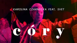 Karolina Czarnecka feat. SVET – Córy / prod. Winne-2 (Official Video)