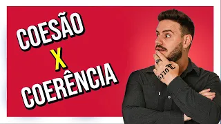 Aprenda COESÃO e COERÊNCIA sem dificuldade!