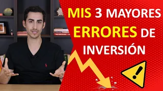 ⚡ MIS 3 mayores ERRORES de INVERSIÓN | ¿CUANTO dinero PERDÍ? | EVITA que TE SUCEDA a ti