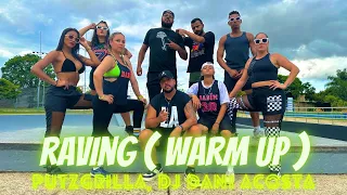 🔥WARM UP RAVING ( PUTZGRILLA ) - Dj Dani Acosta , Putzgrilla | Dance Brasil | Zumba (Choreography)