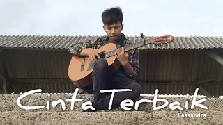 Cinta Tebaik - Cassandra | Fingerstyle Guitar Cover by RAF