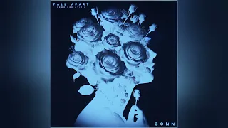 Avicii &. Bonn - Fall Apart (Unreleased 2018)