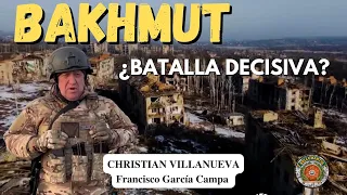OFENSIVA INVERNAL RUSA CON CHRISTIAN VILLANUEVA (Revista Ejércitos) ¿Bakhmut la batalla decisiva?
