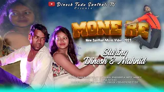 Mone re new santhali video 2023// Dinesh Tudu ka new Santali video//rakesh hansda//