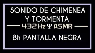 Sonido de CHIMENEA y TORMENTA para DORMIR - 8 horas PANTALLA NEGRA / 8h STORM & BONFIRE black screen