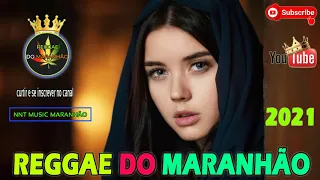 REGGAE DO MARANHÃO - Melhor Música Reggae Internacional - Reggae Remix 2021