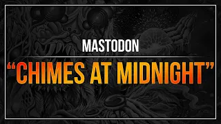Mastodon - "Chimes at Midnight" (RB3)