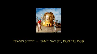 Travis Scott - Can't Say ft. Don Toliver[가사/자막/해석/번역]