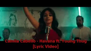 Camila Cabello - Havana ft. Young Thug [Lyric Video]