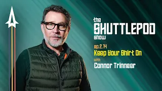 Ep.2.14: "Keep Your Shirt On" with Connor Trinneer