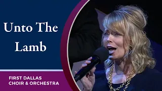 “Unto The Lamb” with Wendy Hunter and the First Dallas Choir & Orchestra | May 9, 2021