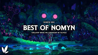 Best Of Nomyn | Chillstep Music Mix 2024 (1 Hour)