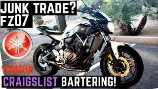 Craigslist Bartering? All Junk? Trade For Yamaha FZ07! First Ride, Wheelies, Impressions, Story Time