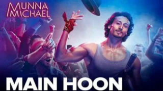 Main Hoon | Munna Michael | Full song | Tiger Shroff |