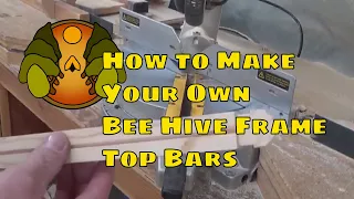 How to Make Bee Hive Frame Top Bars