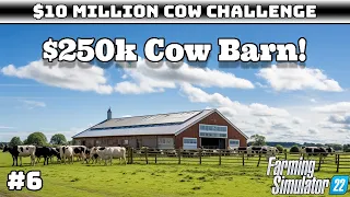 I just Spent $250k on a Cow Barn! - Calmsden Farm - EP 6 - Farming Simulator 22