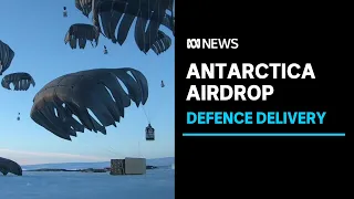 Defence force delivers airdrop to Antarctica | ABC News