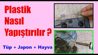 Plastik Nasıl Yapıştırılır ? Plastik Nasıl Tamir Edilir..! Kırık Plastik Parçaları Birleştirme