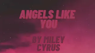 Miley Cyrus - Angels Like You (magyarul)