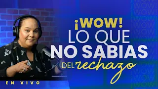 ¡wow! Lo Que No Sabias del Rechazo | Pastora Virginia Brito