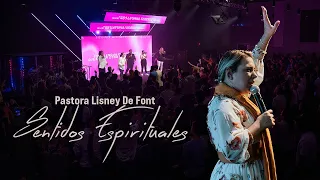 Sentidos Espirituales | Pastora Lisney De Font | Gracia y poder Houston