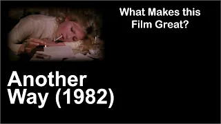 What Makes this Film Great | AnotherWay (1982)