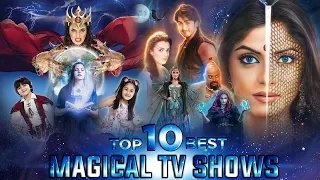 Top 10 Best Magical Tv Shows in Hindi | Best Magical Tv Shows | Telly Only